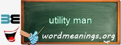 WordMeaning blackboard for utility man